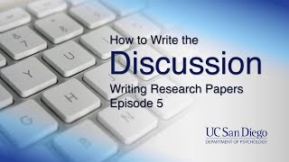 How to Write the Discussion  Writing Research Papers Episode 5  UC San Diego Psychology [upl. by Kuhn]