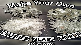 How to Make Crushed Mirror Glass [upl. by Kaitlynn]