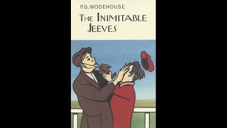 PG Wodehouse  The Inimitable Jeeves 1923 Audiobook Complete amp Unabridged [upl. by Scholem]