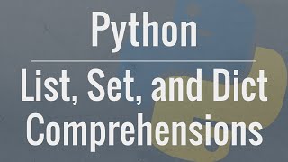 Python Tutorial Comprehensions  How they work and why you should be using them [upl. by Lyrradal]