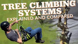 Tree Climbing Systems Explained and Compared  PLUS DEMOS [upl. by Lightfoot889]