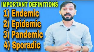 Important Definitions  Endemic  Epidemic  Pandemic  Sporadic Disease [upl. by Nimzay]