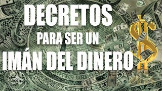 Decretos PODEROSOS para ser un IMÁN DEL DINERO dirigidos al subconsciente Meditación [upl. by Keraj]