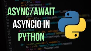 AsyncIO amp Asynchronous Programming in Python [upl. by Nagard]