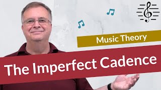 The Imperfect Cadence  Music Theory [upl. by Shela653]