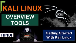 Kali Linux Overview  Kali Linux Tools  Getting Stated with Kali linux  All detail in Hindi [upl. by Haily593]