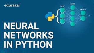 Neural Network Python  How to make a Neural Network in Python  Python Tutorial  Edureka [upl. by Ardnosal]