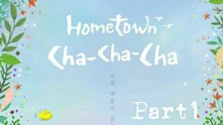 Hometown chachacha  Ep1 Engsub part1 [upl. by Orvas]