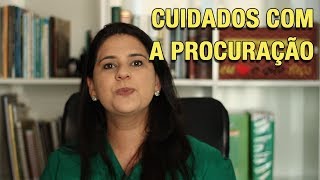 CUIDADOS COM A PROCURAÇÃO [upl. by Riek]