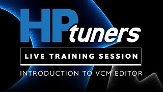 HP Tuners LIVE TRAINING  Intro to VCM Editor [upl. by Zorana]