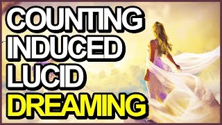 How To Lucid Dream Right Now Counting Induced Lucid Dreaming Tutorial [upl. by Roderigo]