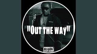 Out the way [upl. by Lime]