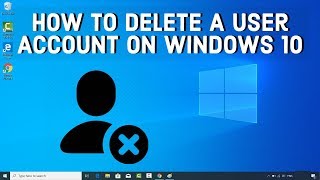 How To Delete A User Account On Windows 10 [upl. by Cirted308]