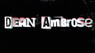 Dean Ambrose Entrance Video [upl. by Arul514]