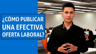 10 consejos para publicar una efectiva oferta de empleo  El Empleo [upl. by Grane]