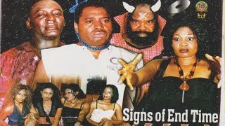 SIGNS OF END TIME LATEST 2015 NOLLYWOOD MOVIE [upl. by Clayson946]