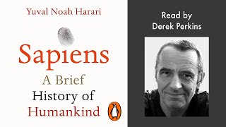 Sapiens by Yuval Noah Harari  Read by Derek Perkins  Penguin Audiobooks [upl. by Furey]