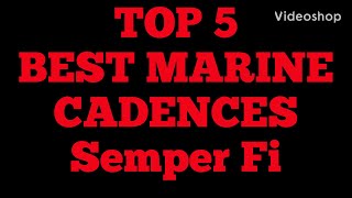 TOP 5 BEST MARINE CADENCES [upl. by Alram]