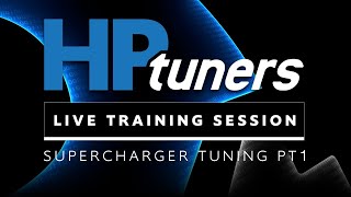 Supercharger Tuning  HP Tuners Live Training [upl. by Akiraa279]