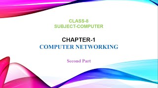 Chapter 1 Computer Networking  Part 2  Class 8 [upl. by Afas]