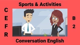 Sports amp Activities  A Conversation about Interests [upl. by Erlinna]