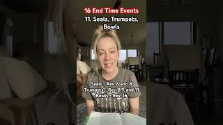 16 End Time Events 11 Seals Trumpets and Bowls [upl. by Ahtiuqal]