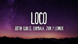 Justin Quiles Chimbala Zion amp Lennox  Loco LetraLyrics [upl. by Nahgrom193]