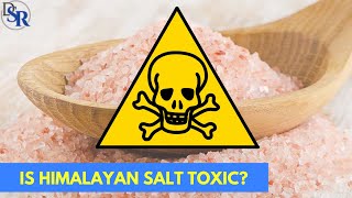 Is Himalayan Salt Toxic Is It Any Better Than Regular Salt [upl. by Jillayne384]