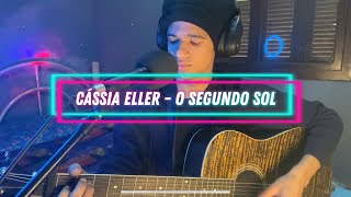 O Segundo Sol  Cássia Eller  Cover [upl. by Delp797]