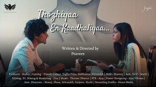 Thozhiyaa En KaadhaliyaaTamil Short FilmDinesh Kumar amp Yogha PriyaPraveenCrew x Production [upl. by Sasnak]