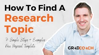 How To Choose A Research Topic For A Dissertation Or Thesis 7 Step Method  Examples [upl. by Eisnyl]