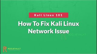 How To Fix Kali Linux Network Issue  Kali Linux WIFI Not Working  Kali Linux 101 [upl. by Aneehsirk]