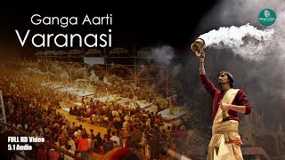 FULL GANGA AARTI VARANASI  BANARAS GHAT AARTI  Holy River Ganges Hindu Worship Ritual [upl. by Irelav804]