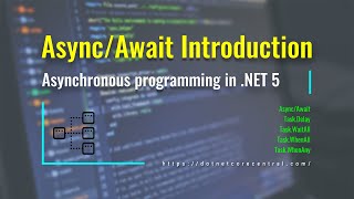 AsyncAwait an Introduction Asynchronous programming in NET 50 [upl. by Nylzzaj]