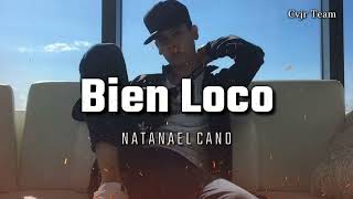 Natanael Cano  Bien Loco Audio Oficial [upl. by Fronnia]