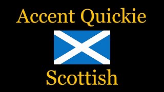 Accent Quickie  Scottish [upl. by Sapphera]