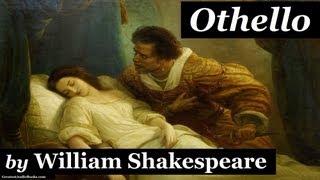 OTHELLO by William Shakespeare  Dramatic Reading  FULL AudioBook [upl. by Lednyk38]