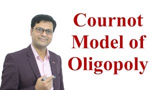 Cournot Model of Oligopoly in Hindi [upl. by Lecram393]