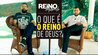 O QUE É O REINO DE DEUS  Reino Simplificado [upl. by Maleeny]