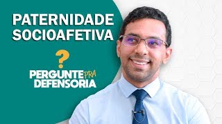 Paternidade socioafetiva O que é Como fazer o reconhecimento [upl. by Lucina]