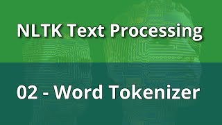 NLTK Text Processing 02  Word Tokenizer [upl. by Schulman]