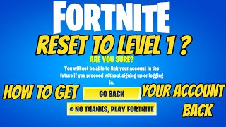 Fortnite Reset To Level 1 How To Get Your Account Back Easy Way June 2020 [upl. by Enreval669]