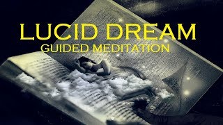 Guided meditation Lucid Dreaming sleep induction hypnosis [upl. by Eerok]